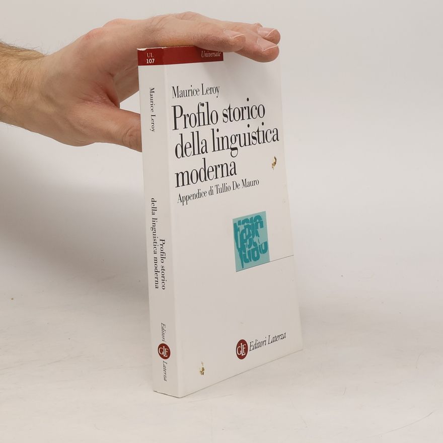 Maurice Leroy Universale - 107: Profilo storico della linguistica moderna