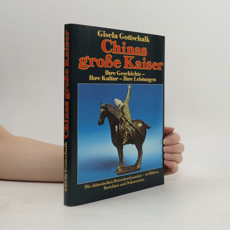 Gisela Gottschalk Chinas grosse Kaiser
