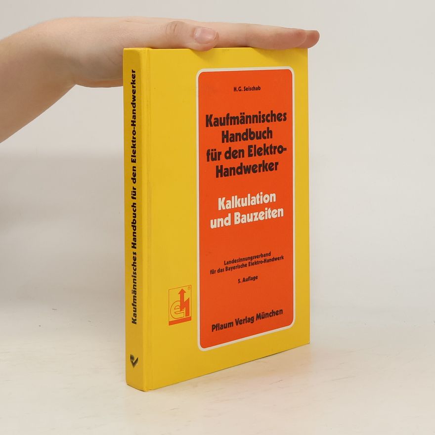Horst G. Seischab Kaufmännisches Handbuch für den Elektro-Handwerker