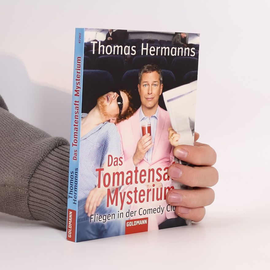 Thomas Hermanns Das Tomatensaft-Mysterium