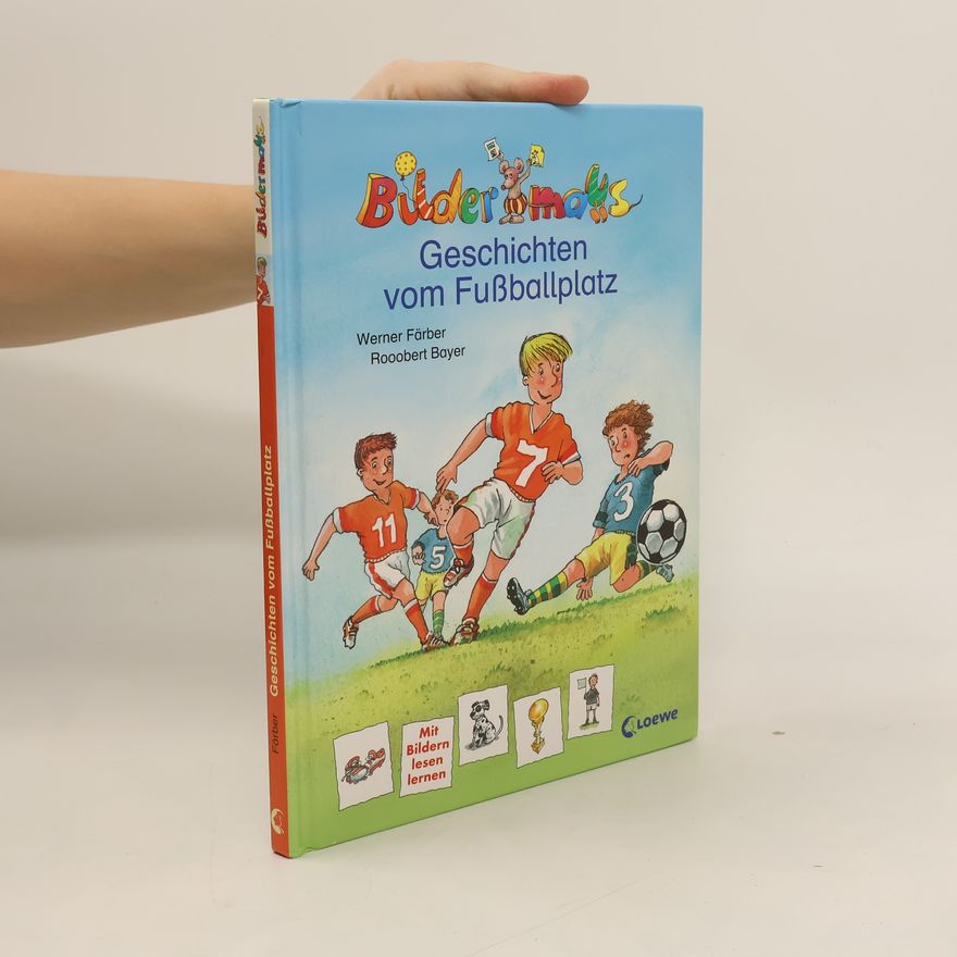 Werner Färber Bildermaus-Geschichten vom Fußballplatz