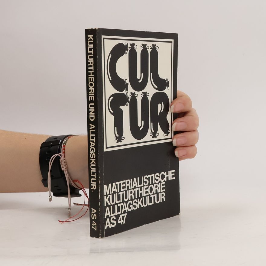 Wolfgang Fritz Haug Materialistische Kulturtheorie und Alltagskultur