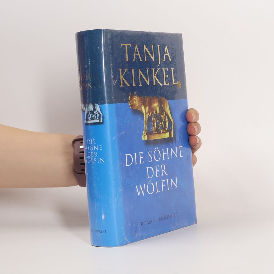 Tanja Kinkel Die Söhne der Wölfin