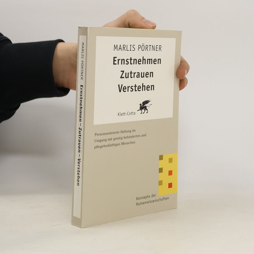 Marlis Pörtner Ernstnehmen. Zutrauen. Verstehen
