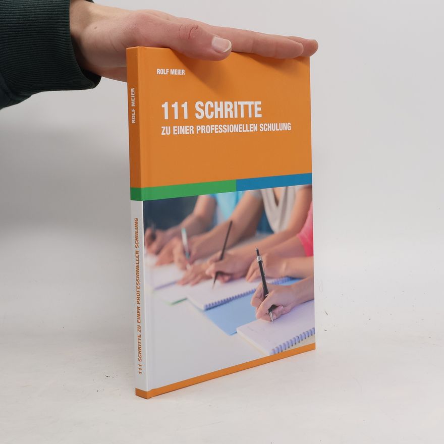 Rolf Meier 111 Schritte zu einer professionellen Schulung