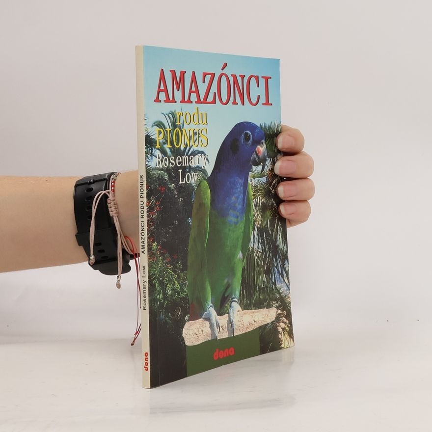 Rosemary Low Amazónci rodu Pionus