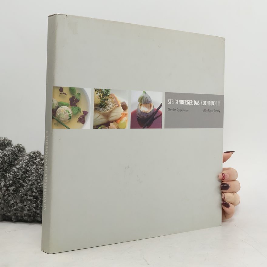 Mike Meyer-Ditandy Steigenberger - das Kochbuch. Band 2