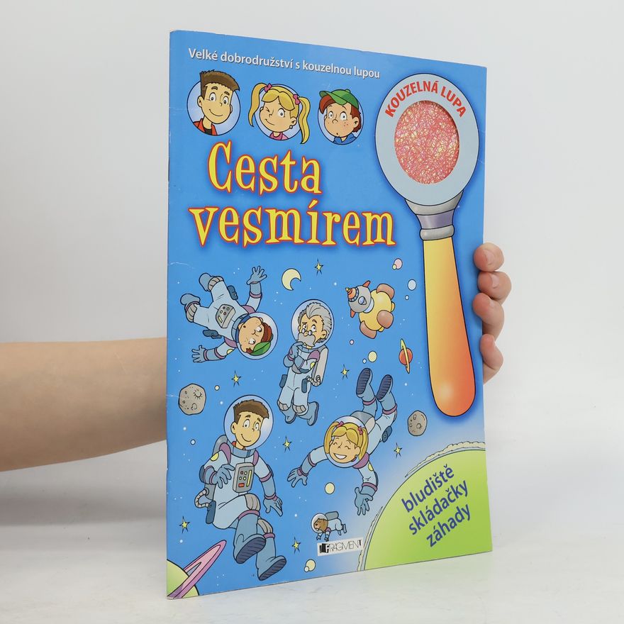Gustavo Berardo Cesta vesmírem - bludiště, skládačky, záhady