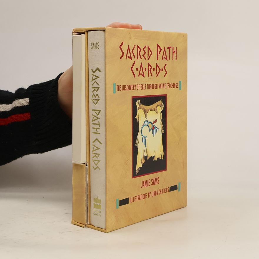 Jamie Sams Sacred Path Cards: The Discovery of Self Through Native Teachings