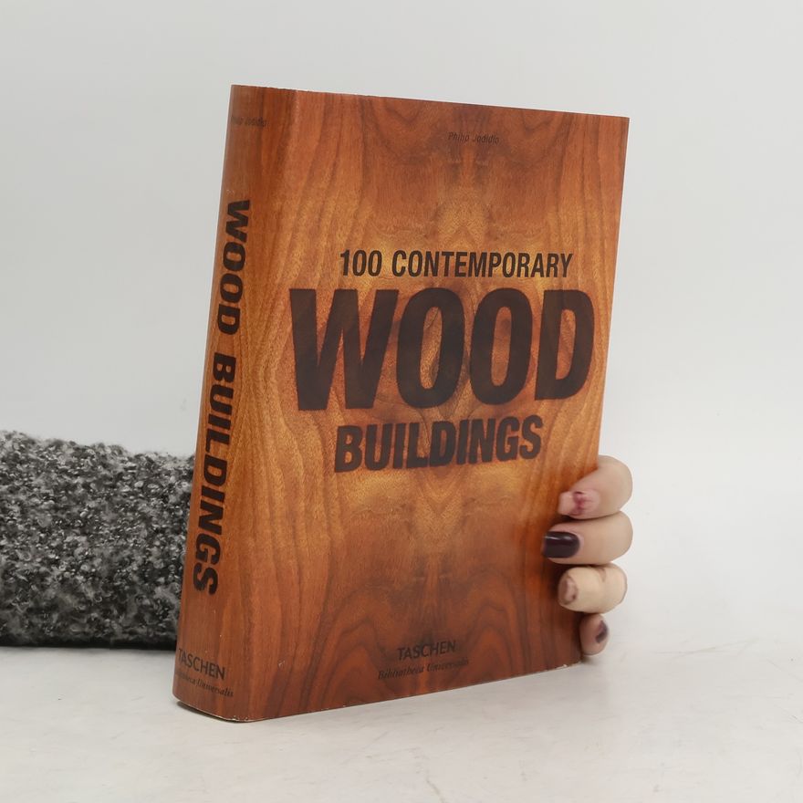 Philip Jodidio 100 Contemporary Wood Buildings
