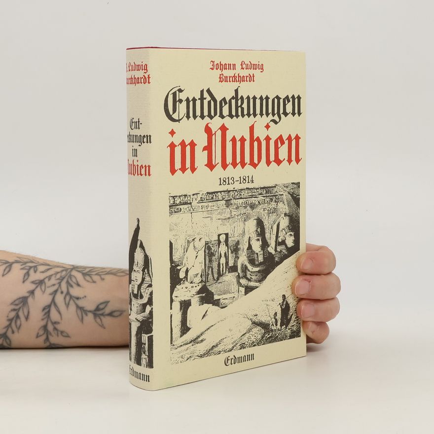 Johann Ludwig Burckhardt Entdeckungen in Nubien