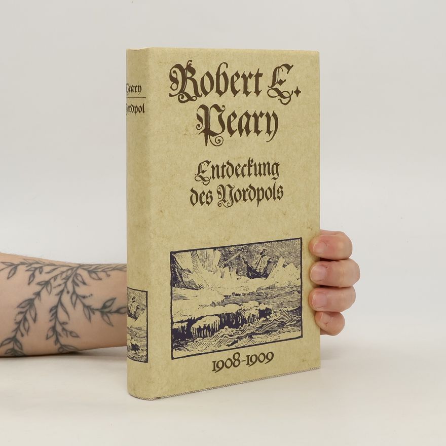 Robert Peary Entdeckung des Nordpols