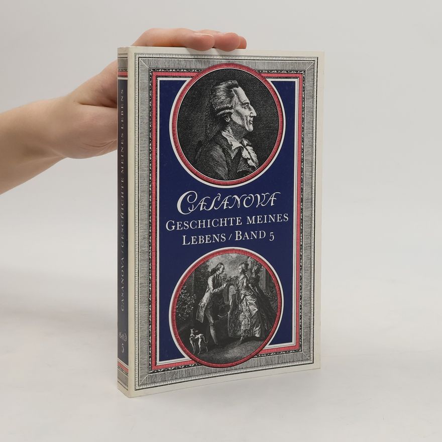 Giacomo Girolamo Casanova Geschichte meines Lebens 5