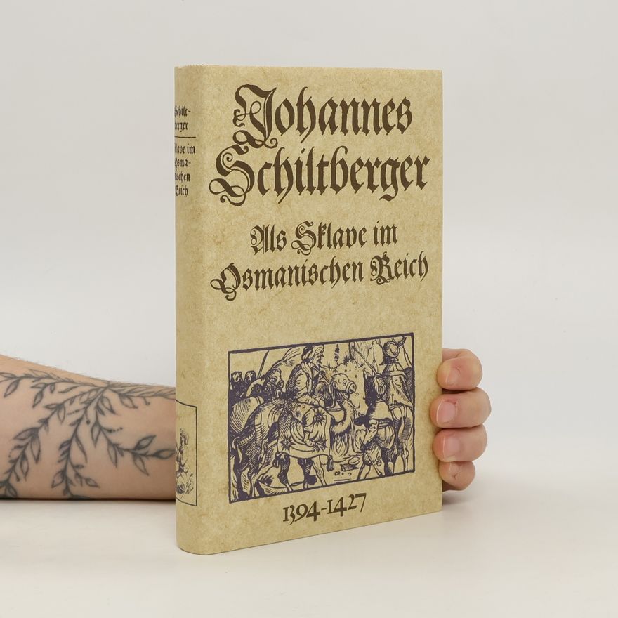 Johann Schiltberger Als Sklave im Osmanischen Reich