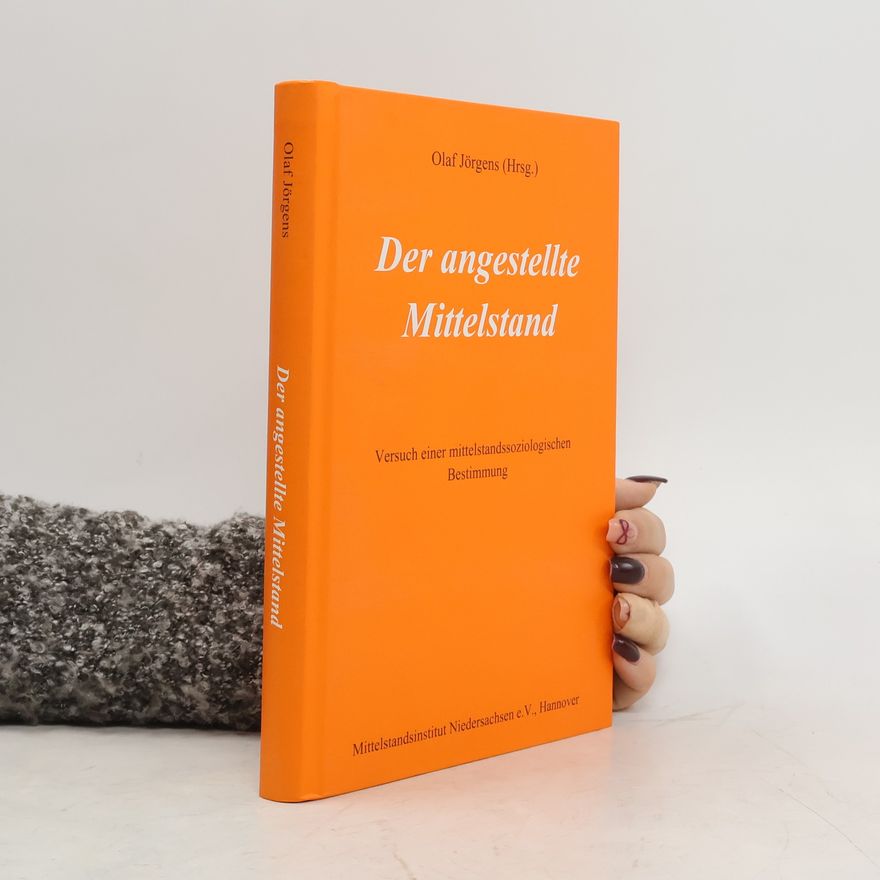 Olaf Jörgens Der angestellte Mittelstand