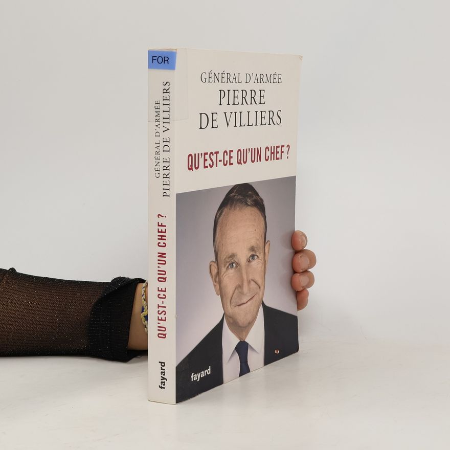 Jean-Pierre de Villiers Qu'est-ce qu'un chef ?