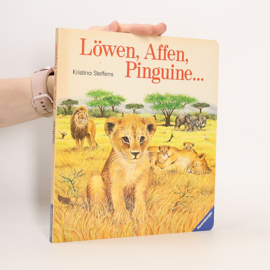 Kristina Steffens Löwen, Affen, Pinguine ...