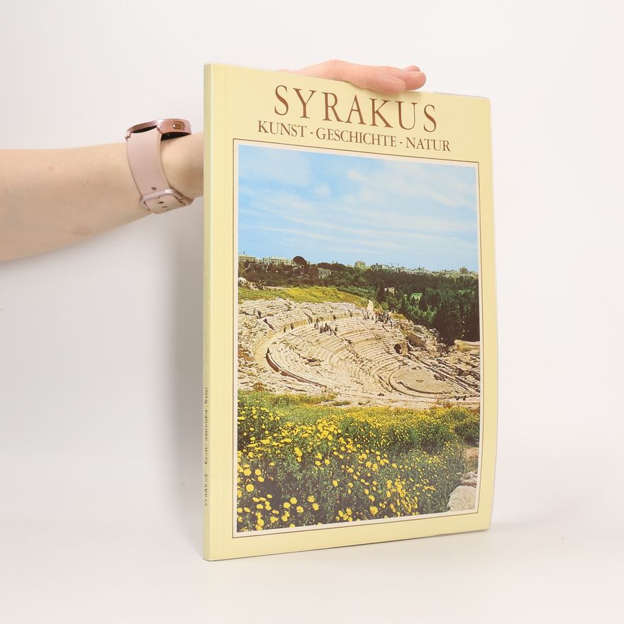 Autorenkollektiv Syrakus. Kunst - Geschichte - Natur