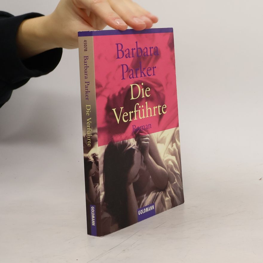 Barbara Parker Die Verführte