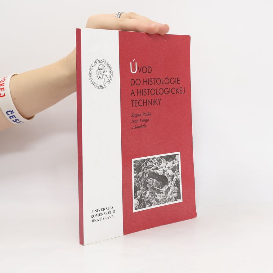 Štefan Polák Úvod do histológie a histologickej techniky