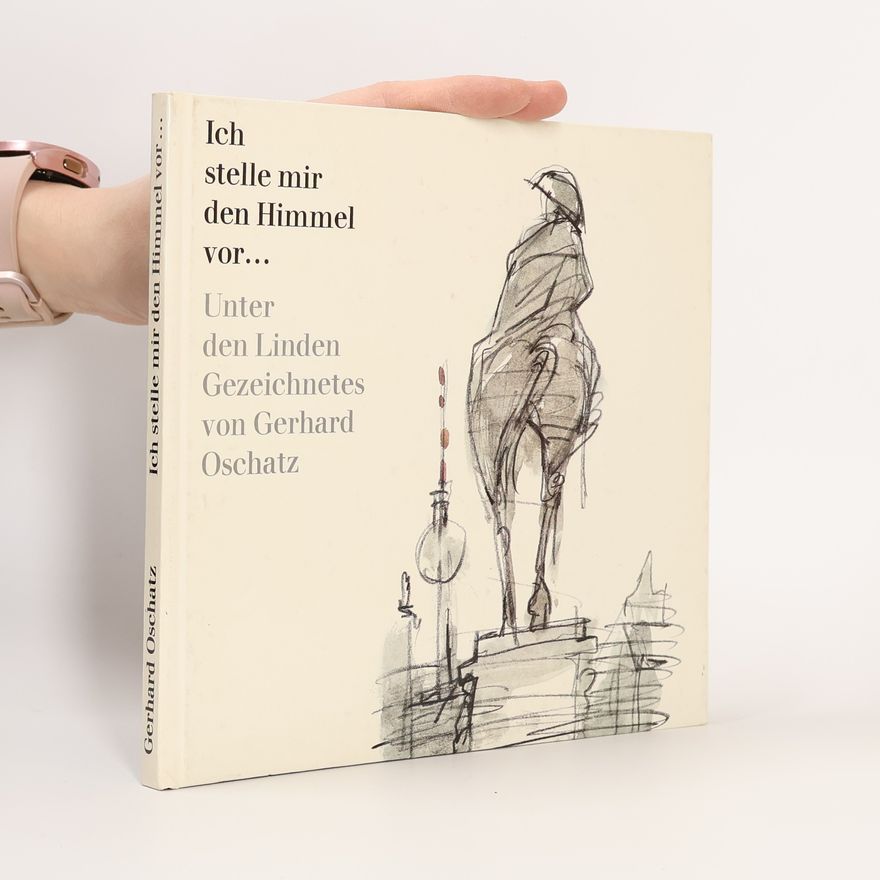 Gerhard Oschatz Ich stelle mir den Himmel vor ...