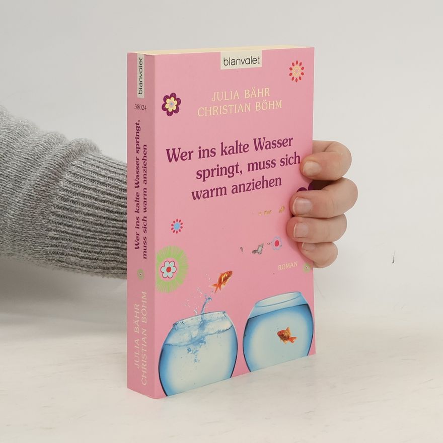 Kolektiv autorů Wer ins kalte Wasser springt, muss sich warm anziehen