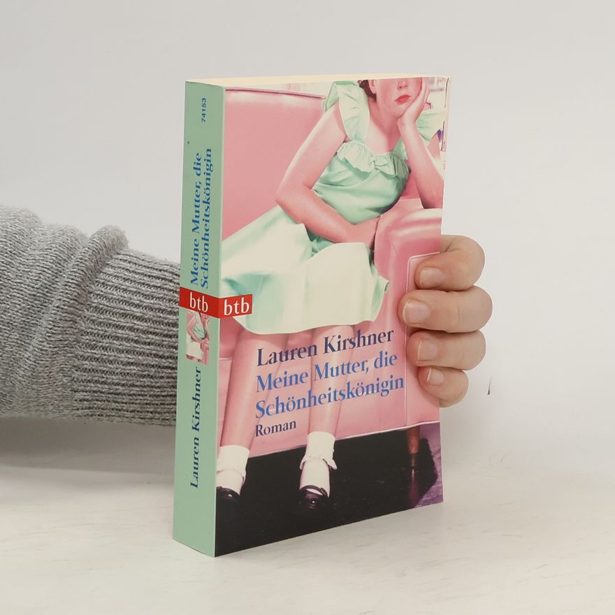 Irene Eisenhut Meine Mutter, die Schönheitskönigin