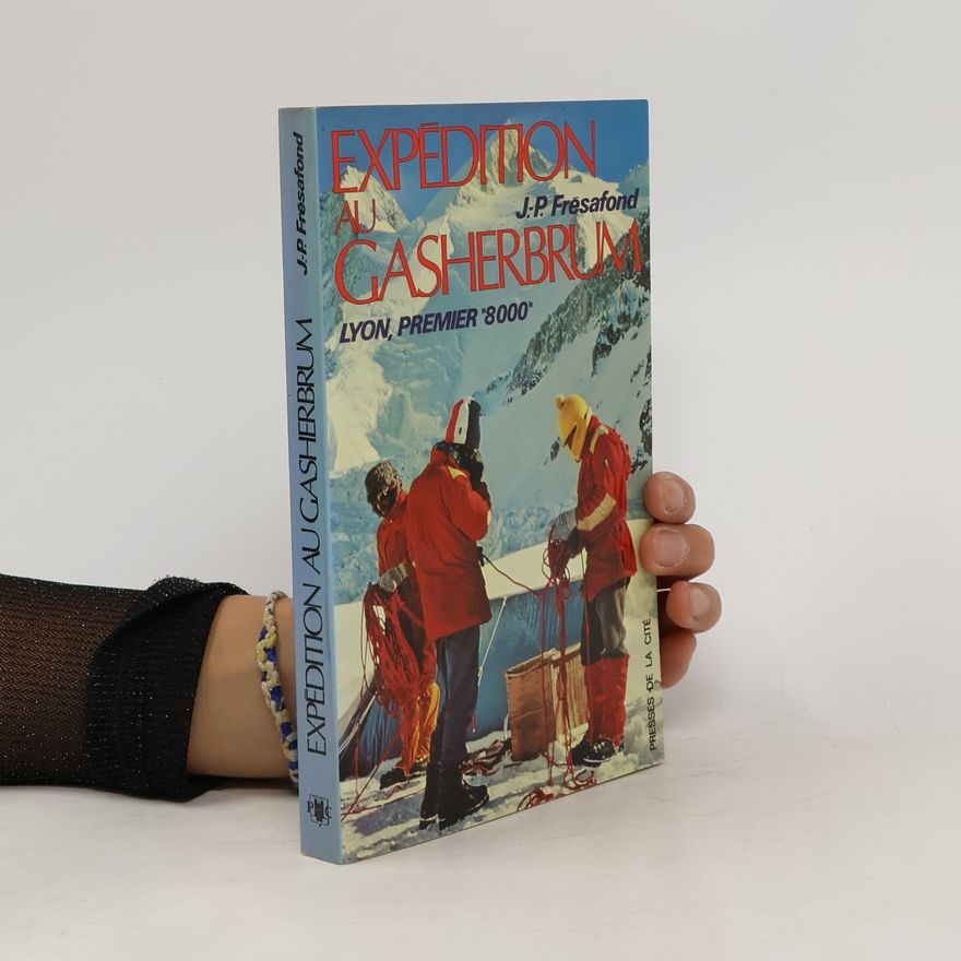 Jean Pierre Fresafond Expédition au Gasherbrum II