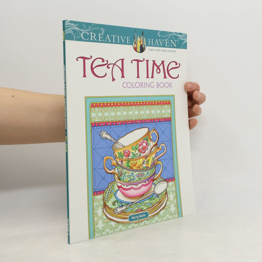 Marty Noble Creative Haven Tea Time Coloring Book