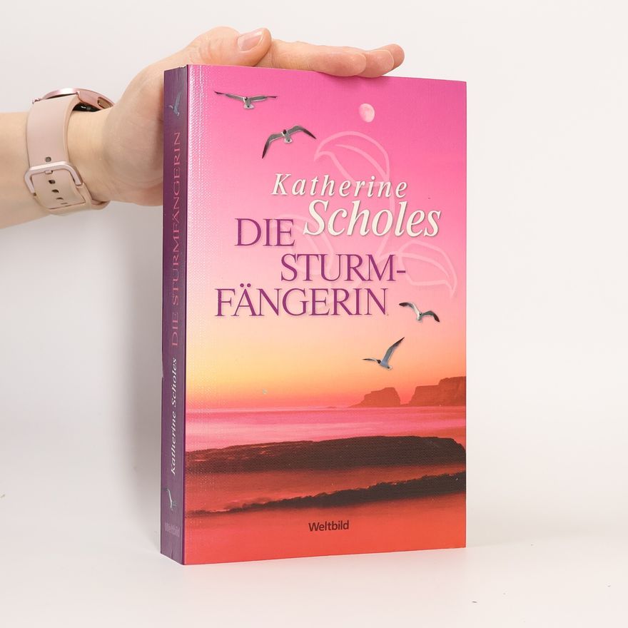 Katherine Scholes Die Sturmfängerin