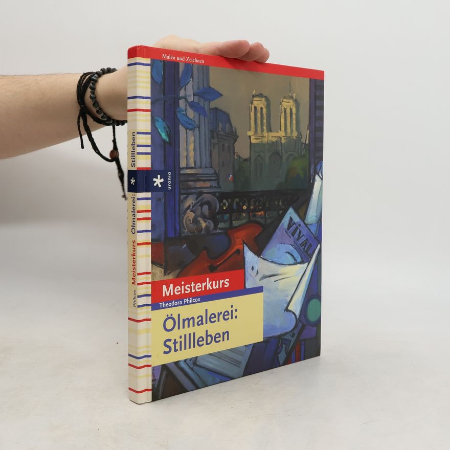 Theodora Philcox Ölmalerei: Stillleben