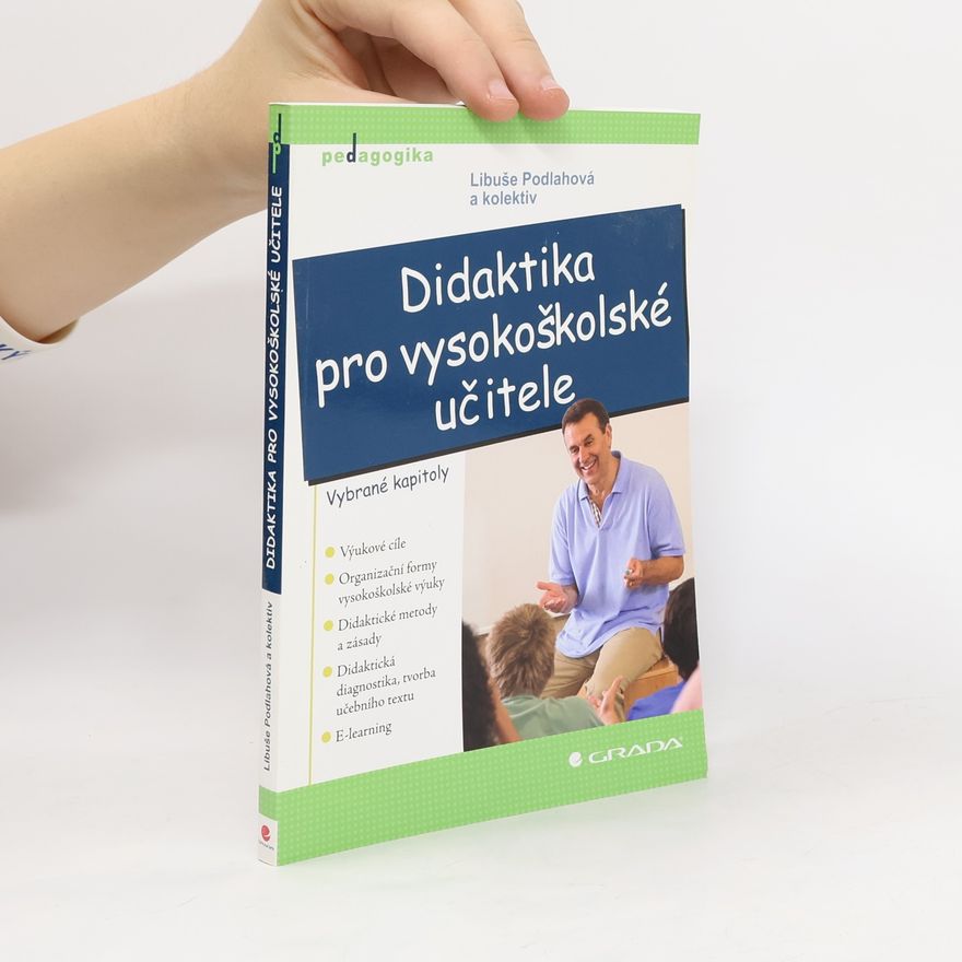 Libuše Podlahová Didaktika pro vysokoškolské učitele