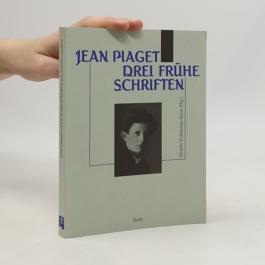 Sibylle Volkmann Raue Drei frühe Schriften zur Psychoanalyse