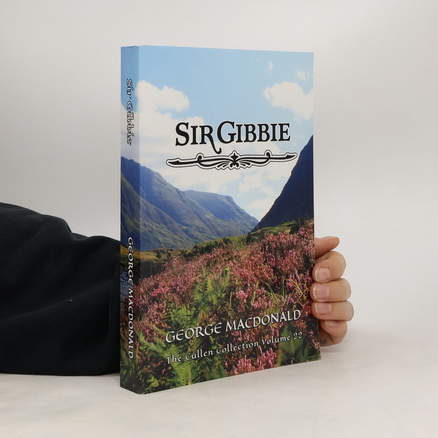 George MacDonald The Cullen Collection - 22: Sir Gibbie