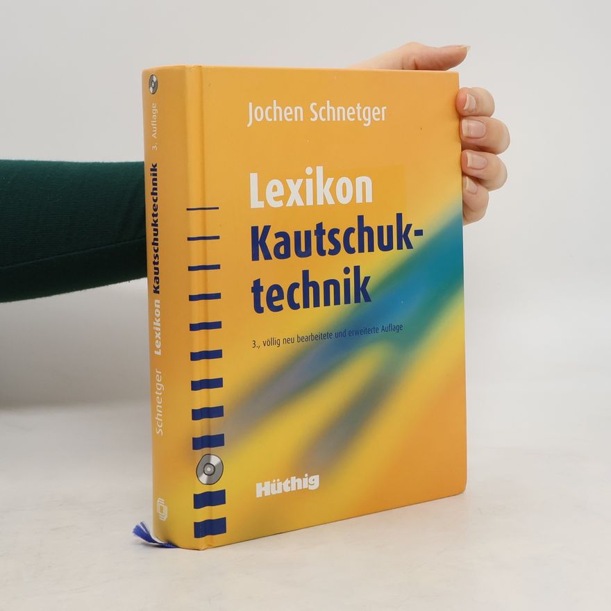 Jochen Schnetger Lexikon Kautschuktechnik
