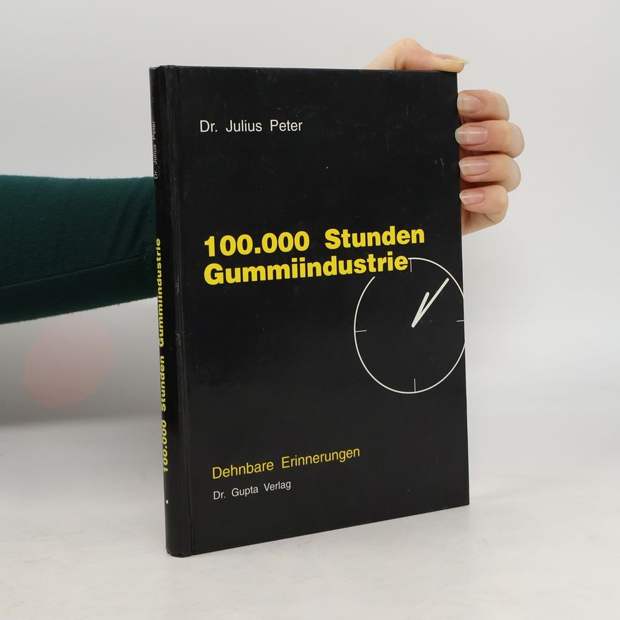 Julius Peter 100000 Stunden Gummiindustrie