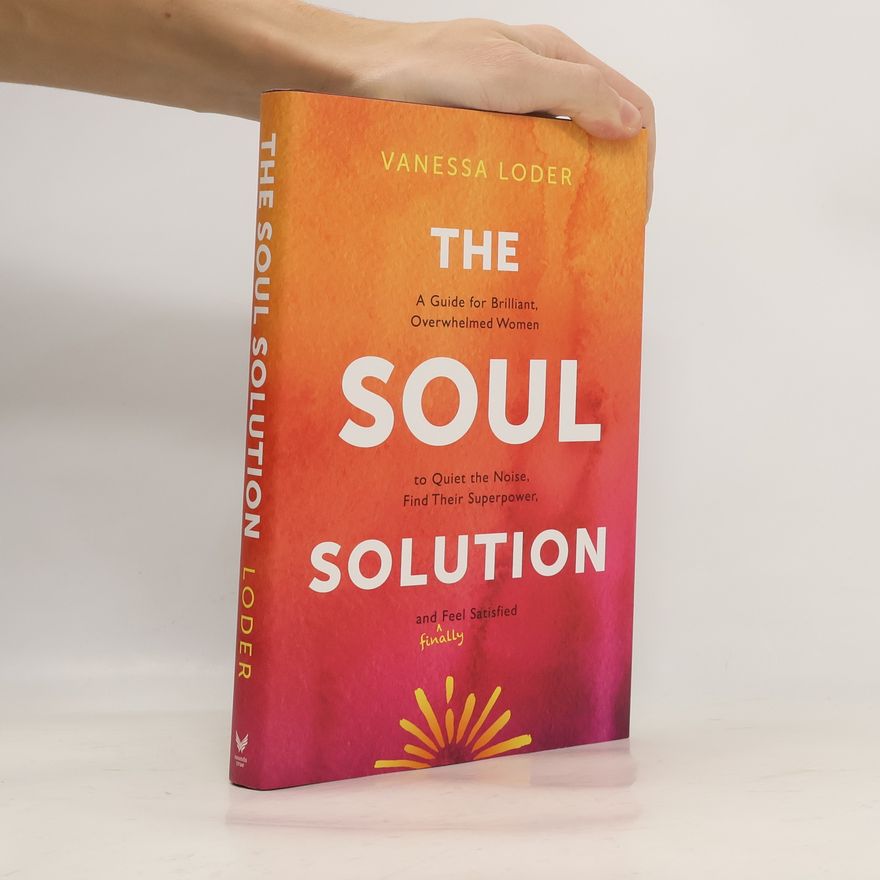 Vanessa Loder The Soul Solution