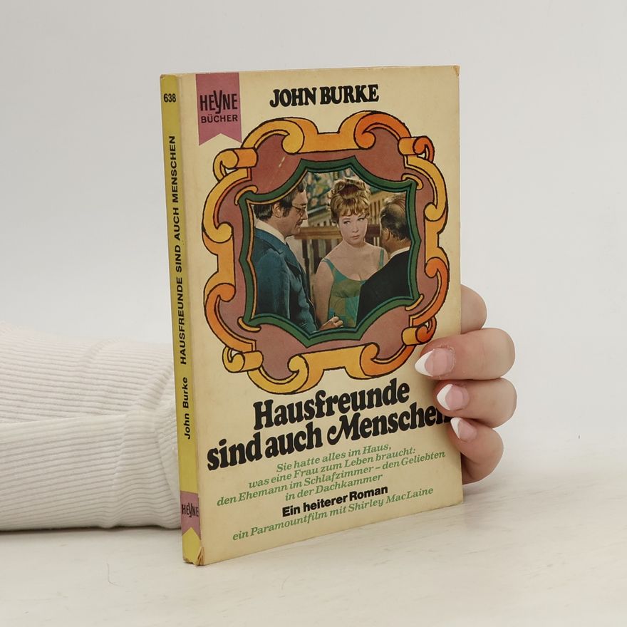 John Burke Hausfreunde sind auch Menschen