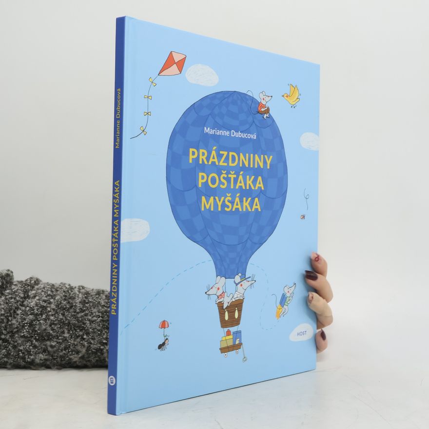 Marianne Dubuc Prázdniny pošťáka Myšáka