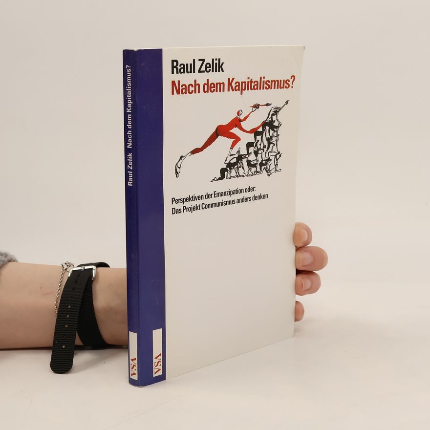 Raul Zelik Nach dem Kapitalismus?