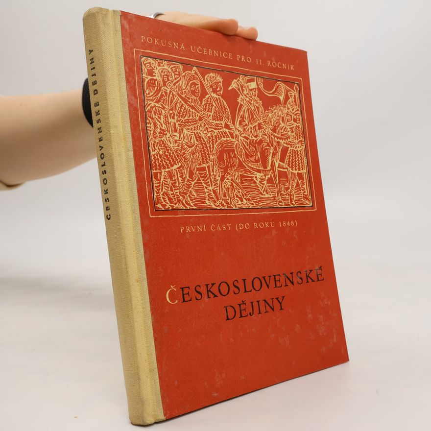 Václav Husa Československé dějiny: Pokusná učebnice pro 11. ročník. První část (Do roku 1848)