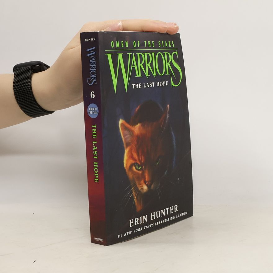Erin Hunter Warriors. Omen of the Stars 6. The Last Hope
