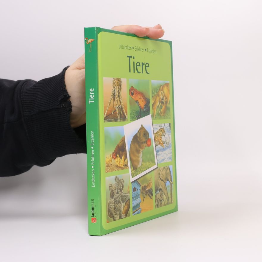 Various authors Entdecken, Erfahren, Erzählen. Tiere