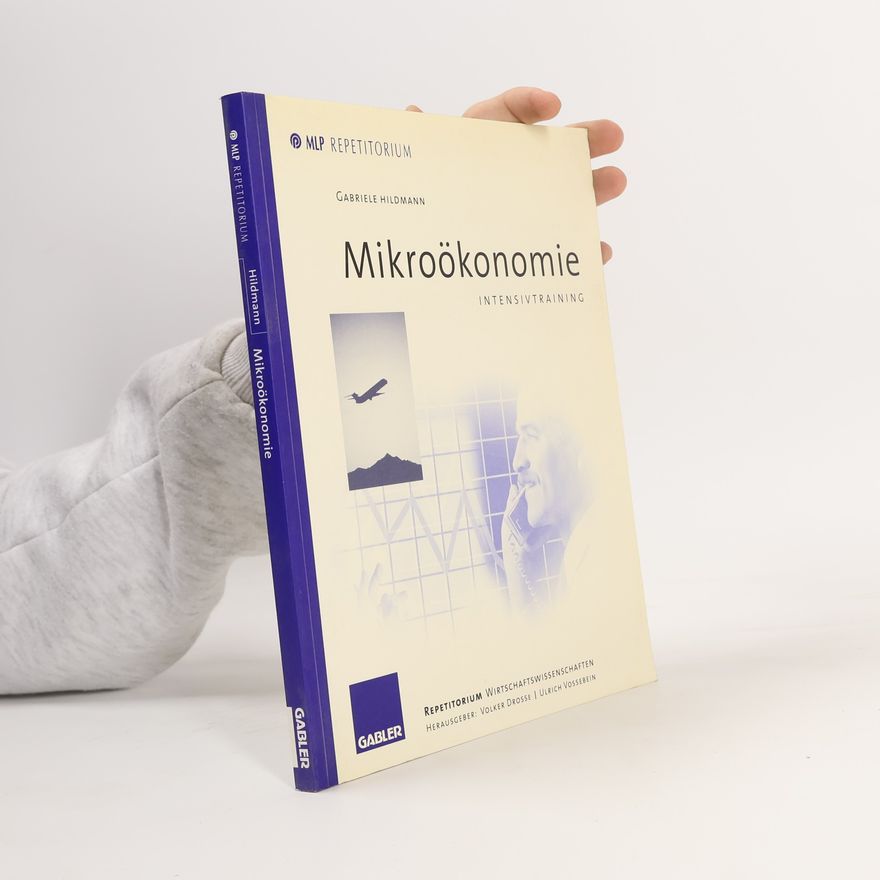 Gabriele Hildmann MLP Repetitorium: Mikroökonomie-Intensivtraining