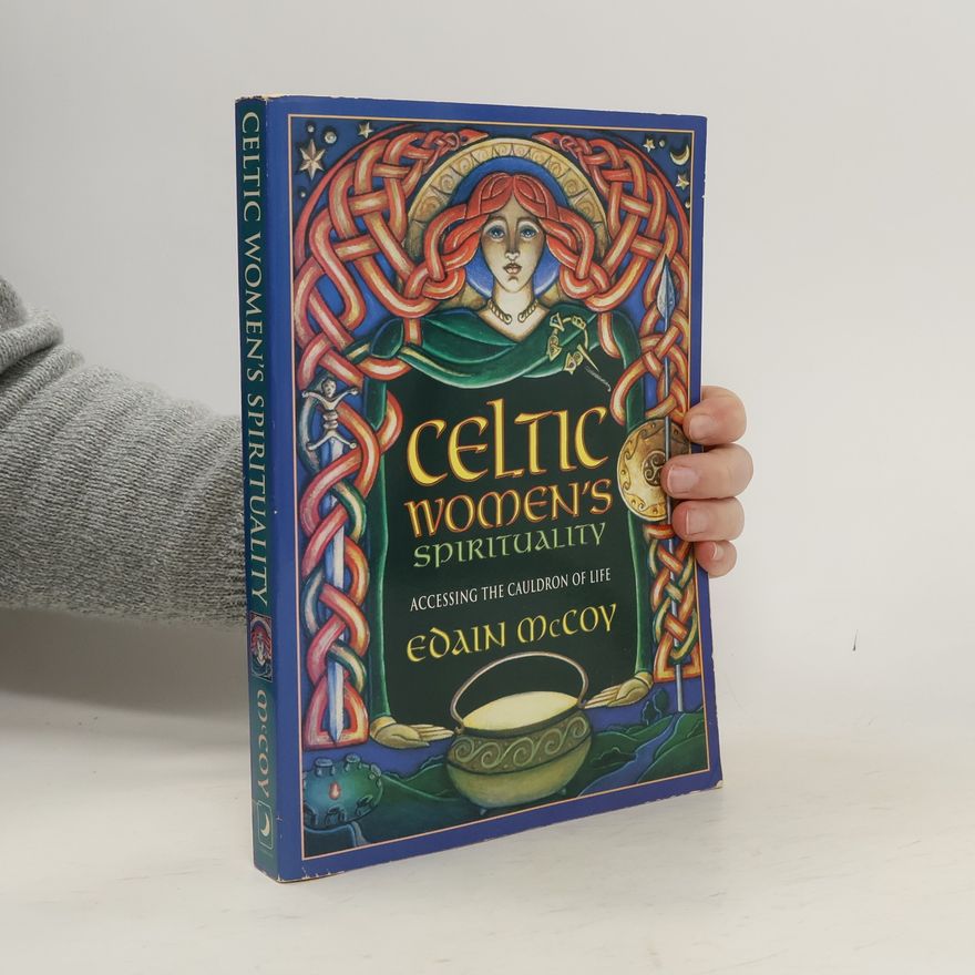 Edain McCoy Celtic womens spirituality : accessing the cauldron of life