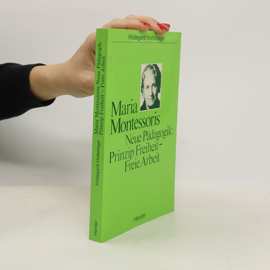 Hildegard Holtstiege Studien zur Montessori-Pädagogik 2