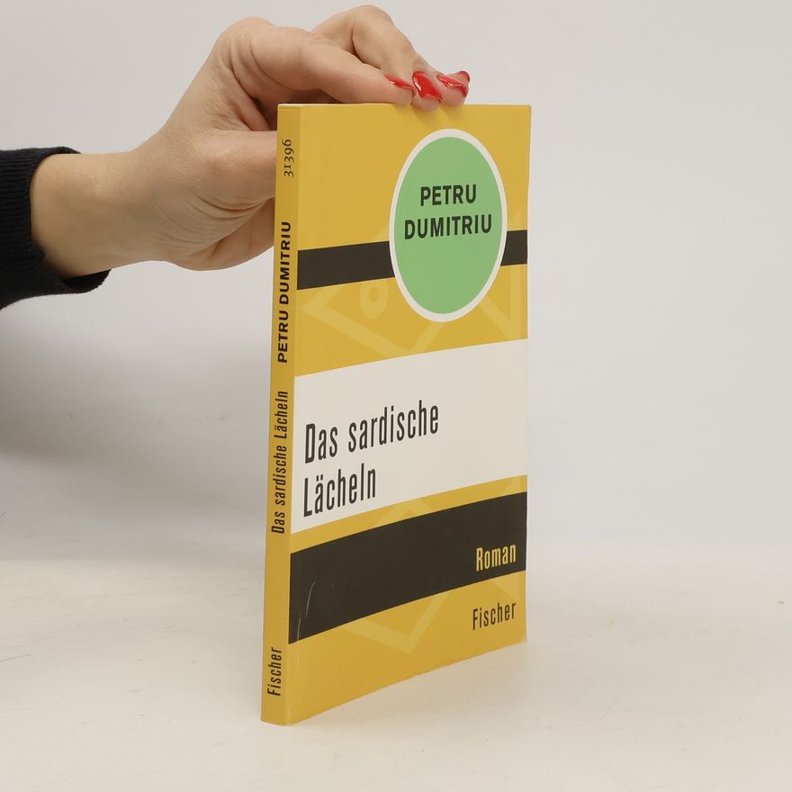 Petru Dumitriu Das sardische Lächeln