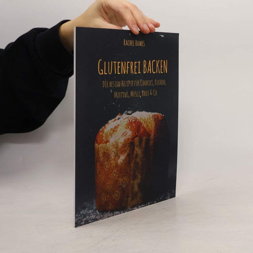Rachel Bowes Glutenfrei Backen