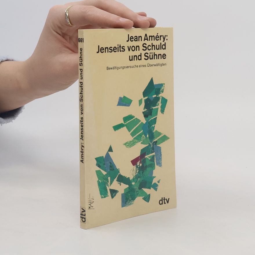 Jean Améry Jenseits von Schuld und Sühne