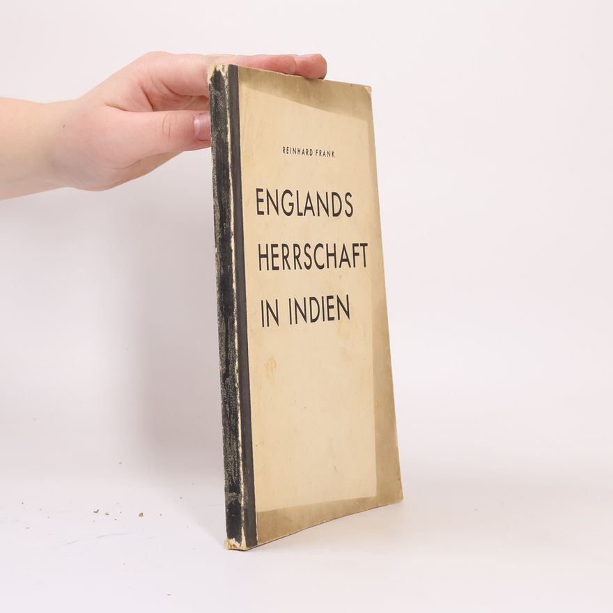 Frank Reinhard Englands Herrschaft in Indien